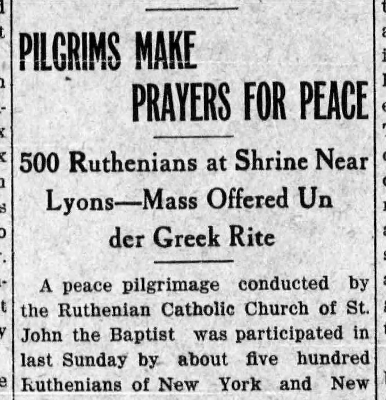 Pilgrims Make Prayers For Peace -- 500 Ruthenians at Shrine Near Lyons - Mass Offered Under Greek Rite Pilgrims Make Prayers For Peace -- 500 Ruthenians at Shrine Near Lyons - Mass Offered Under Greek Rite