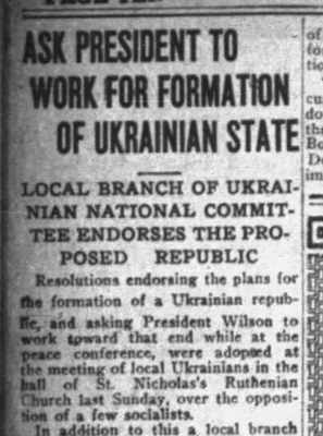 Ask President To Work For Formation Of Ukrainian State -- Local Branch Of Ukrainian National Committee Endorses the Proposed Republic Ask President To Work For Formation Of Ukrainian State -- Local Branch Of Ukrainian National Committee Endorses the Proposed Republic