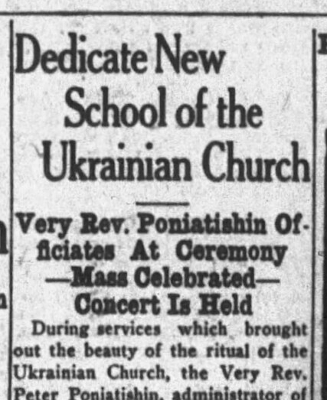 Dedicate New School of the Ukrainian Church -- Very Rev. Poniatishin Officiates At Ceremony - Mass Celebrated - Concert Is Held Dedicate New School of the Ukrainian Church -- Very Rev. Poniatishin Officiates At Ceremony - Mass Celebrated - Concert Is Held