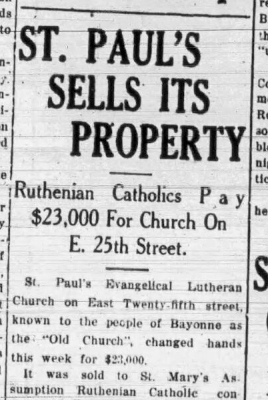 St. Paul's Sells Its Property -- Ruthenian Catholics Pay $23,000 For Church On E. 25th Street St. Paul's Sells Its Property -- Ruthenian Catholics Pay $23,000 For Church On E. 25th Street